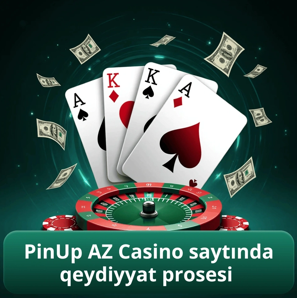 Pin Up AZ Casino saytında qeydiyyat prosesi